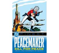 DC Finest: Peacemaker: Kill for Peace