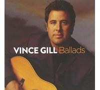 Gill, Vince - Ballads