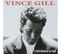 Gill, Vince - I Still Believe In You