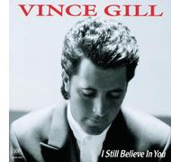 Gill,Vince - I Still Believe in You