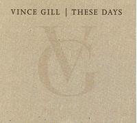 Gill, Vince - These Days (4 CD)