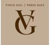 Gill, Vince - These Days (4 CD)