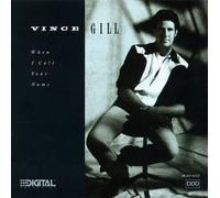 Gill, Vince - When I Call Your Name by Gill, Vince (1989) Audio CD
