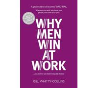 Gill Whitty-Collins Why Men Win at Work (Tascabile)