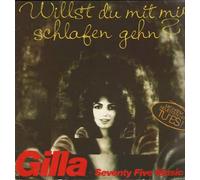 Gilla + Seventy Five Music - Gilla + Seventy Five Music: Willst Du Mit Mir Schlafen Gehn?