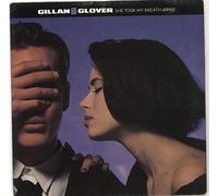 Gillan & Glover - She Took My Breath Away