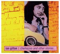 Gillan, Ian Band - Cherkazoo & Other Stories
