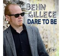 Gillece, Behn - Dare To Be