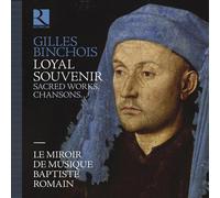Gilles Binchois Gilles Binchois: Loyal Souvenir: Sacred Works, Chansons... (CD)