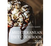 Gilles C Fohm Nampe Mediteranean Diet Cookbook 2021 (Tascabile)