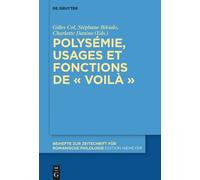 Gilles Col Polysémie, usages et fonctions de « voilà » (Copertina rigida)