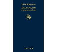 Gilles de Rais. La stregoneria nel Poitou