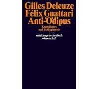 Gilles Deleuze Anti-Ödipus: Kapitalismus und Schizophrenie I (suhrk (Tascabile)
