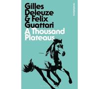 Gilles Deleuze Felix Guattari A Thousand Plateaus (Tascabile)