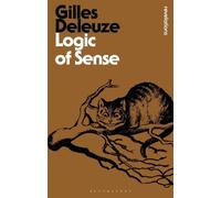 Gilles Deleuze Logic of Sense (Tascabile) Bloomsbury Revelations