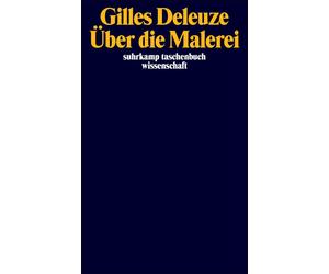 Gilles Deleuze Über die Malerei: Vorlesungen März-Juni 1981 Die l (Tascabile)
