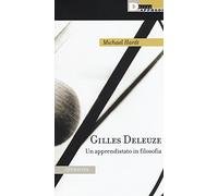 Gilles Deleuze. Un apprendistato in filosofia