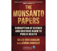 Gilles-Éric Seralini Jérôme Douzelet The Monsanto Papers (Copertina rigida)