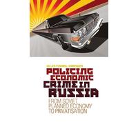 Gilles Favarel-Garrigues Policing Economic Crime in Russia (Copertina rigida)