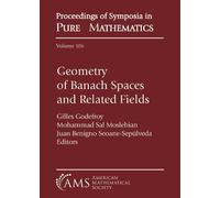 Gilles Godefroy Geometry of Banach Spaces and Related Fields (Tascabile)