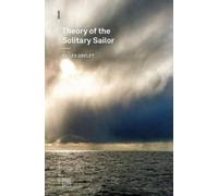 Gilles Grelet Theory of the Solitary Sailor (Tascabile) Urbanomic / Mono