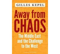 Gilles Kepel Away from Chaos (Tascabile)