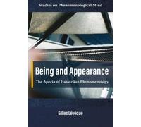 Gilles Lévêque Being and Appearance (Tascabile) Studies on Phenomenological Mind