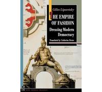 Gilles Lipovetsky The Empire of Fashion (Tascabile) New French Thought Series
