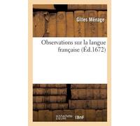 Gilles Ménage Observations Sur La Langue Française (Tascabile)