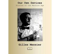 Gilles Messier Our Own Devices (Tascabile)