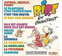 Gilles Pellegrini, son orchestre, ses chanteurs RIRE EN CHANTANT (CD)