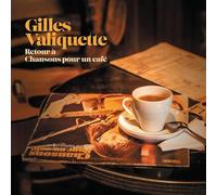 Gilles Valiquette - Retour A Chansons Pour Un Cafe - 2CD with LP