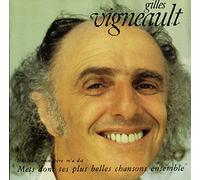 Gilles Vigneault - Un Jour Mon Pere M'a Dit
