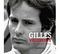 Gilles Villeneuve. Immagini di una vita. Ediz. italiana e inglese