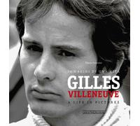Gilles Villeneuve. Immagini di una vita. Ediz. italiana e inglese