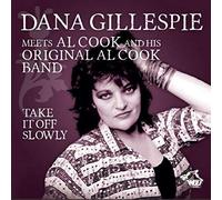 Gillespie Dana - Take It Off Slowly
