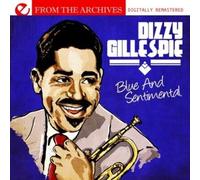 Gillespie, Dizzy - Blue & Sentimental-From The Archives