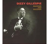 Gillespie,Dizzy - Dizzier and Dizzier