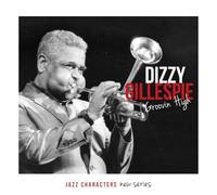 Gillespie Dizzy - Groovin' High - Jazz Characters Vol.14