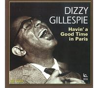 Gillespie, Dizzy - Havin' A Good Time In Paris (2 CD)