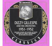 Gillespie, Dizzy & His Orchestra - 1951-52