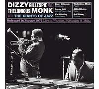 Gillespie Dizzy, Monk Thelonious, Giants Of Jazz - Unissued In Europe 1971: Live In Warsaw, Boblingen, Milan