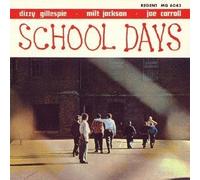 GILLESPIE, DIZZY - SCHOOL DAYS -HQ-