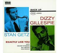 Gillespie, Dizzy & Stan Getz - Exactly Like You