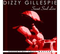 Gillespie,Dizzy - Sweet Soul Live