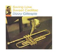 Dizzy Gillespie Swing Low, Sweet Cadillac: Live at the Memory Lane, L (Vinyl LP)