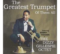 Gillespie Dizzy - The Greatest Trumpet Of Them All