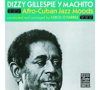 Gillespie Dyzzy, Machito - Afro Cuban Jazz Moods