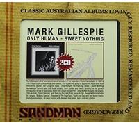 Gillespie, Mark - Only Human/Sweet Nothing (2 CD)