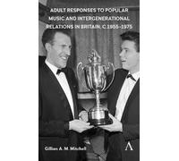Gillian A. M. M Adult Responses to Popular Music and Intergen (Copertina rigida)